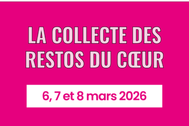 visuel fond rose vif avec écrit "La collecte des restos du coeur", "6, 7 et 8 mars 2026"