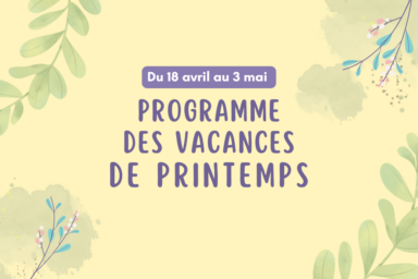 visuel fond jaune clair avec illustration de plantes et écrit "programme des vacances de printemps"