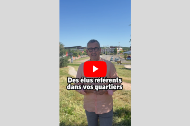 miniature youtube avec le Maire en extérieur et le titre "des élus référents dans vos quartiers"