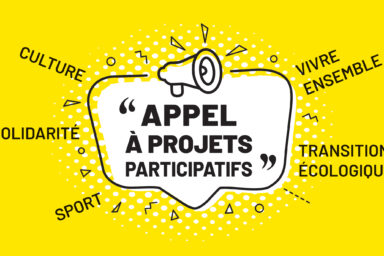 Visuel graphique "appel à projets participatifs" jaune, il est aussi écrit "culture", "solidarité", "sport", "vivre ensemble", "transition écologique"